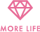 MORE LIFE